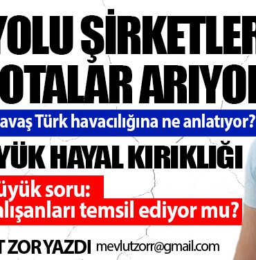 TİS’te Büyük Hayal Kırıklığı. Hava Yolu Şirketleri Yeni Rotalar Arıyor