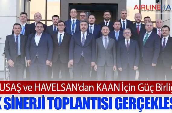 TUSAŞ ve HAVELSAN’dan KAAN İçin Güç Birliği: İlk Sinerji Toplantısı Gerçekleşti