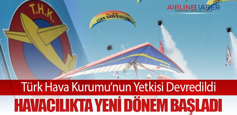 Türk Hava Kurumu’nun Yetkisi Devredildi: Havacılıkta Yeni Dönem Başladı