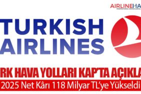 Türk Hava Yolları KAP’ta Açıkladı: 2025 Net Kârı 118 Milyar TL’ye Yükseldi