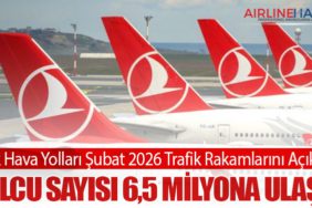 Türk Hava Yolları Şubat 2026 Trafik Rakamlarını Açıkladı: Yolcu Sayısı 6,5 Milyona Ulaştı