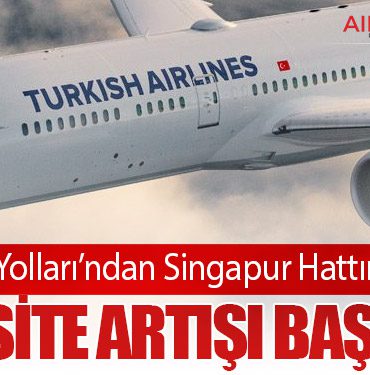 Türk Hava Yolları’ndan Singapur Hattına Ek Sefer: Kapasite Artışı Başlıyor