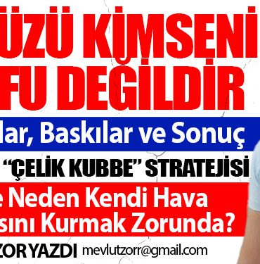 Türkiye Neden Kendi Hava Savunmasını Kurmak Zorunda?