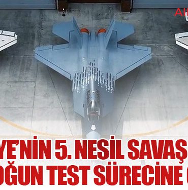 Türkiye’nin 5. Nesil Savaş Uçağı KAAN Yoğun Test Sürecine Giriyor