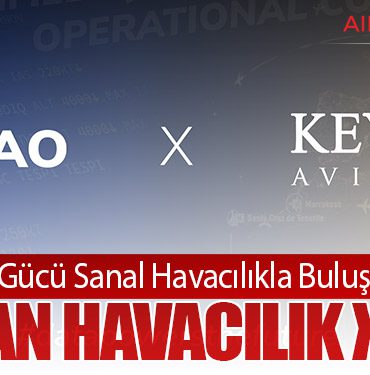 Veri Gücü Sanal Havacılıkla Buluşuyor: KEYVAN Havacılık x IVAO 