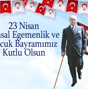23 Nisan: Ulusal egemenliğin ve çocukların bayramı