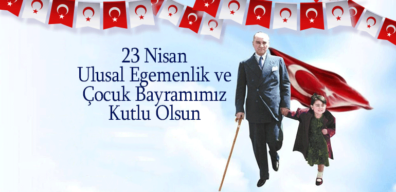 23 Nisan: Ulusal egemenliğin ve çocukların bayramı