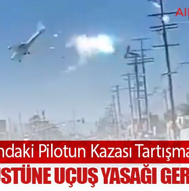 72-Yaşındaki-Pilotun-Kazası-Tartışma-Yarattı-“60-Yaş-Üstüne-Uçuş-Yasağı-Gerekli-mi”