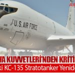 ABD Hava Kuvvetleri’nden Kritik Hamle: 68 Yaşındaki KC-135 Stratotanker Yeniden Görevde