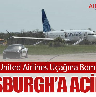 ABD’de United Airlines Uçağına Bomba İhbarı: Pittsburgh’a Acil İniş