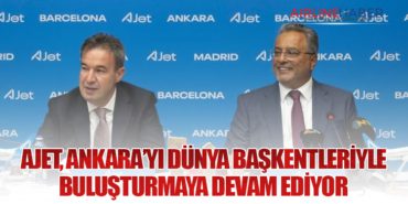 AJet, Ankara’yı dünya başkentleriyle buluşturmaya devam ediyor