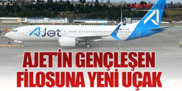AJet’in gençleşen filosuna yeni uçak