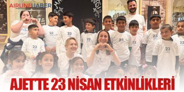 AJet’te 23 Nisan Etkinlikleri