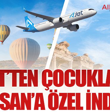 AJet’ten Çocuklara 23 Nisan’a Özel İndirim