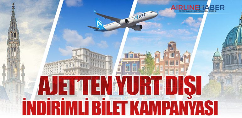 AJet’ten Yurt Dışı İndirimli Bilet Kampanyası