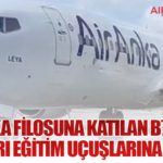 Air Anka Filosuna Katılan B737-800 Uçakları Eğitim Uçuşlarına Başladı