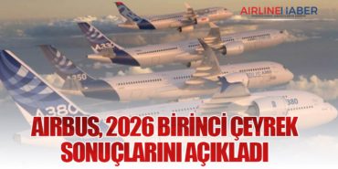 Airbus, 2026 Birinci Çeyrek Sonuçlarını Açıkladı