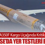 Airbus A350F Kargo Uçağında Kritik Aşama: Toulouse’da Yer Testleri Başladı