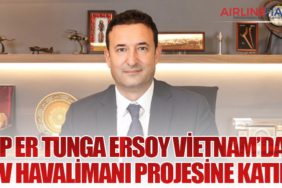 Alp Er Tunga Ersoy Vietnam’daki Dev Havalimanı Projesine Katıldı