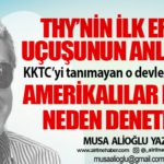 THY’nin ilk Erivan uçuşunun anlamı! (1) KKTC’yi tanımayan o devlete izin verildi Amerikalılar Ercan’ı neden denetledi?