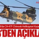 Ankara Temelli’de CH-47F Chinook Helikopteri Kaza Kırım Geçirdi: MSB’den Açıklama