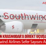 Antalya’dan-Krasnodar’a-Direkt-Uçuşlar-Başladı-Southwind-Airlines-Sefer-Sayısını-Artırıyor