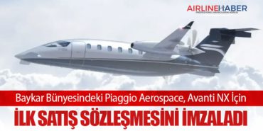 Baykar Bünyesindeki Piaggio Aerospace, Avanti NX İçin İlk Satış Sözleşmesini İmzaladı
