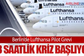Berlin’de Lufthansa Pilot Grevi: 48 Saatlik Kriz Başlıyor
