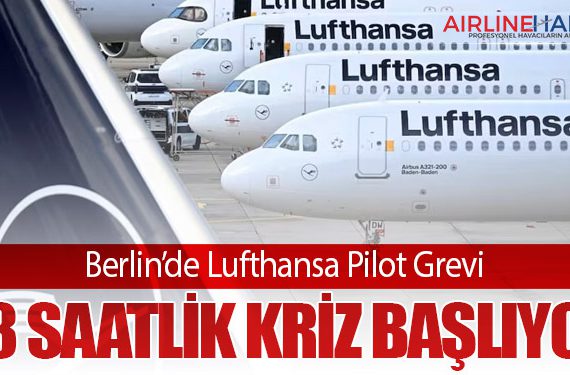 Berlin’de Lufthansa Pilot Grevi: 48 Saatlik Kriz Başlıyor