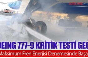 Boeing 777-9 Kritik Testi Geçti: Maksimum Fren Enerjisi Denemesinde Başarı
