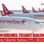 Corendon Airlines, Ticaret Bakanlığı’ndan Yetkilendirilmiş Yükümlü Statüsü (YYS / AEO) Belgesini Aldı