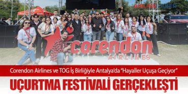 Corendon Airlines ve TOG İş Birliğiyle Antalya’da “Hayaller Uçuşa Geçiyor” Uçurtma Festivali Gerçekleşti