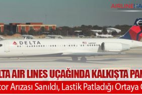 Delta Air Lines Uçağında Kalkışta Panik: Motor Arızası Sanıldı, Lastik Patladığı Ortaya Çıktı