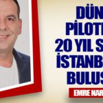 Dünya Pilotları 20 Yıl Sonra İstanbul’da Buluştu 