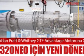 EASA’dan Pratt & Whitney GTF Advantage Motoruna Onay: A320neo İçin Yeni Dönem