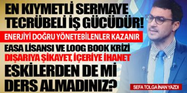 EASA LİSANSI VE LOOG BOOK KRİZİ. ESKİLERDEN DE Mİ DERS ALMADINIZ?