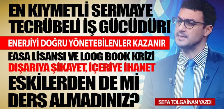 EASA LİSANSI VE LOOG BOOK KRİZİ. ESKİLERDEN DE Mİ DERS ALMADINIZ?