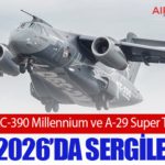 Embraer, KC-390 Millennium ve A-29 Super Tucano’yu FIDAE 2026’da Sergileyecek