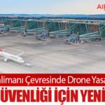 Ercan Havalimanı Çevresinde Drone Yasağı Uzatıldı: Uçuş Güvenliği İçin Yeni Karar