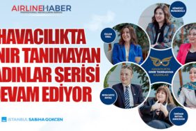 Havacılıkta Sınır Tanımayan Kadınlar Serisi Devam Ediyor