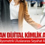 IATA’dan Dijital Kimlik Atılımı: Temassız ve Biyometrik Uluslararası Seyahat Artık Mümkün