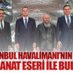 İGA İstanbul Havalimanı’nın merkezi dev sanat eseri ile buluştu