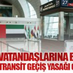 İran vatandaşlarına BAE’ye giriş ve transit geçiş yasağı getirildi