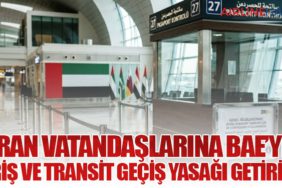 İran vatandaşlarına BAE’ye giriş ve transit geçiş yasağı getirildi