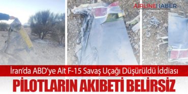 İran’da ABD’ye Ait F-15 Savaş Uçağı Düşürüldü İddiası: Pilotların Akıbeti Belirsiz