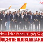 İran’da mahsur kalan Pegasus Uçağı 52 gün sonra Sabiha Gökçen’de alkışlarla karşılandı