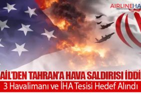 İsrail’den Tahran’a Hava Saldırısı İddiası: 3 Havalimanı ve İHA Tesisi Hedef Alındı