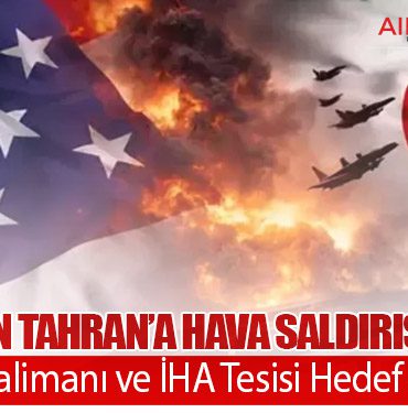 İsrail’den Tahran’a Hava Saldırısı İddiası: 3 Havalimanı ve İHA Tesisi Hedef Alındı