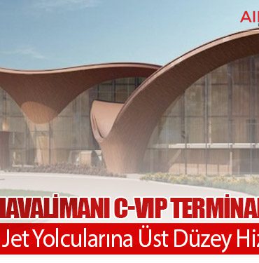 İstanbul Havalimanı C-VIP Terminali Açılıyor: Özel Jet Yolcularına Üst Düzey Hizmet