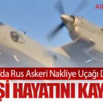 Kırım’da Rus Askeri Nakliye Uçağı Düştü: 29 Kişi Hayatını Kaybetti